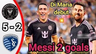 Messi 2 goals & Angel Di Maria debut ⚽💥 Inter Miami vs Sporting Kansas 5/2 Highlights & All Goals