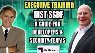 Executive Training: NIST SSDF: A Guide for Developers & Security Teams