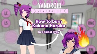 How to burn Kokona | Yandroid Simulator 💌🫶