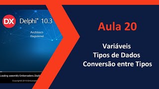 AULA #20 - Variáveis, Tipos de Dados e Conversão de Tipos no Delphi