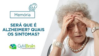 Será que é Alzheimer? Quais os sintomas?