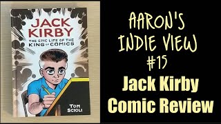 Aaron's Indie View 15 Jack Kirby by Tom Scioli comic review