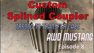 Custom Wire EDM Transfer Case Coupler - AWD Mustang GT Conversion Ep. 8