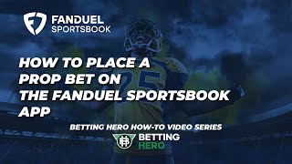 How To Place a Prop Bet on The FanDuel Sportsbook App