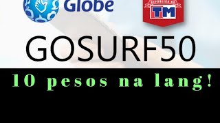 10 PESOS na lang BILIS GOSURF50!