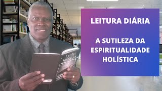 LIÇÃO 12|A SUTILEZA DA ESPIRITUALIDADE HOLÍSTICA|EBD 3º TRIM 2022  [LEITURA DIÁRIA|SÁBADO]