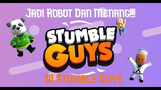 AKU JADI ROBOT DI STUMBLE GUYS DAN MENANG!!! - Stumble Guys Steam