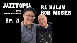 Jazztopia #21 - Ra Kalam Bob Moses | The Inaudible Sound of the Invisible Sun