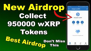 Trust Wallet New Airdrop - Earn FREE 950000 wXRP Token