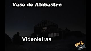 Vaso de Alabastro - Videoplayback com legenda - Mara Lima