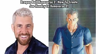 Dragon Ball Xenoverse 2; How To Create Joe Hendry In Xenoverse 2!