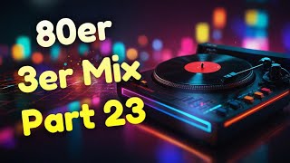 80er Style..3er Mix..Part 23...Disco...Dance...Pop...Best Mix 2024...Best Music 2024..Best Mix