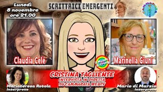 SCRITTRICI EMERGENTI - Claudia Celè e Marinella Giuni intervistati da Cristina Tagliente