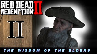 The Wisdom of the Elders II | Red Dead Redemption 2 | Episode 2