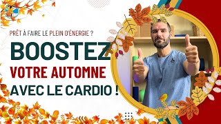 Boostez votre Automne avec le Cardio !