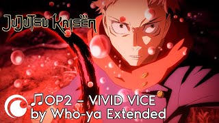 JUJUTSU KAISEN Opening 2 / МАГИЧЕСКАЯ БИТВА опенинг 2 | VIVID VICE by Who-ya Extended