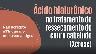 ÁCIDO HIALORÔNICO para tratar XEROSE