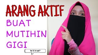 ARANG (CHARCOAL) YANG BISA MUTIHIN GIGI | Danti Narulita