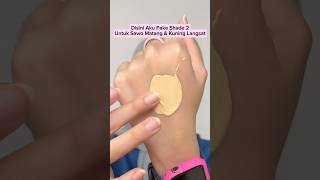 Shade 2 Untuk sawo matang & kuning langsat