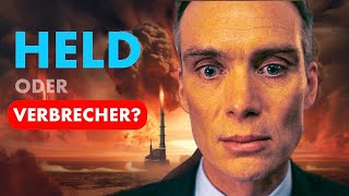 Oppenheimer – Die Wahre Geschichte | Held oder Verbrecher?