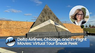 Delta Airlines, Chicago, and In-Flight Movies (Virtual Tour Live Sneak Peek)