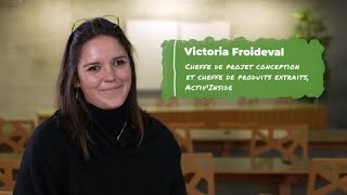 C'est mon job #11 | Victoria Froideval | Cheffe de projet conception & cheffe de produits extraits