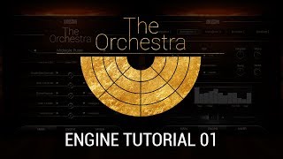 THE ORCHESTRA | Engine Tutorial 01