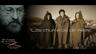 DOCUMENTAL INÉDITO  "LOS CHURREROS DE ALISTE"