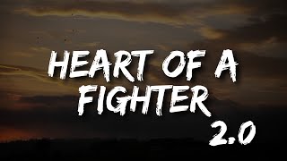 Full Song: Heart of a Fighter 2.0 - New Motivational And Inspirational Song With Lyrics.