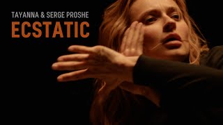 Tayanna & Serge Proshe - Ecstatic