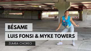 ♫ Bésame - Zumba Choreography - Luis Fonsi & Myke Towers