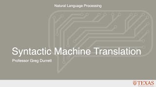 Syntactic Machine Translation (Natural Language Processing at UT Austin)