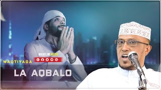 Waqtiyada La Aqbalo Ducada | Waxyaabaha Ducada Lagu Aqbalo ⁴ᴷ┇Sheekh Mohamed Dirir