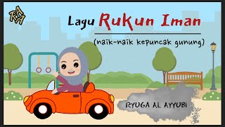 Lagu Rukun Iman | Lagu Anak Islami versi Naik-Naik Ke Puncak Gunung