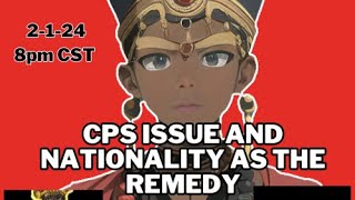 CPS Issue and Tribal Governance and Nationality As Remedy