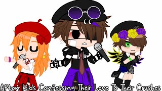 Afton Kids Confessing Their Love To Their Crushes|Gacha Club|