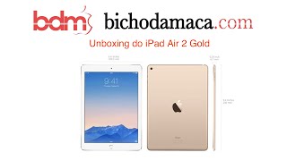 Unboxing do iPad Air 2 Gold