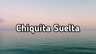 Giulia Be - chiquita suelta (Lyrics)