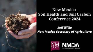 NM Soil Health & Soil Carbon Conference '24: Jeff Witte