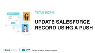 Titan Forms 2.0 | Update Salesforce Records Using A Push