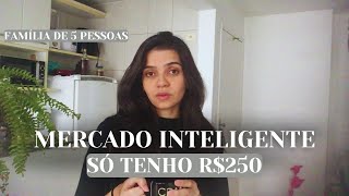 Fiz milagre com 244 reais ♡ COMPRAS PARA 5 PESSOAS - Comendo bem (◕‿◕)