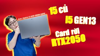 1001 Lí Do Vì Sao SINH VIÊN Nên Mua Laptop Này | 15 Củ Mà Gì Cũng Có Đủ - Acer Gaming Aspire 5 A515