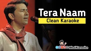 Tera Naam Karaoke | Sajjad Ali | Coke Studio 10 | BhaiKaraoke