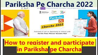 How to register and participate in Pariksha pe Charcha 2022 I परीक्षा पर चर्चा 2022