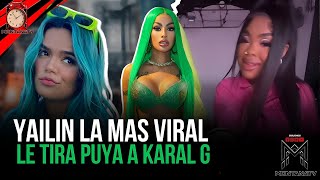 YAILIN LA MAS VIRAL SE CANSA Y HACE TIRAERA PARA KAROL G CON LA MAS DOLL