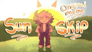 Sun Skip | Original meme