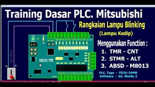 Training Dasar PLC. Mitsubishi, Membuat Rangkaian Lampu Blinking Dengan Bermacam Function.