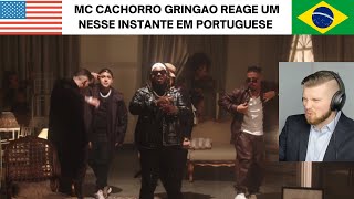 CACHORRO REACT 🐶 Nesse Instante - Vulgo FK, Felp 22, MC Marks & Caio Passos 🇺🇸 GRINGO REACT🇺🇸