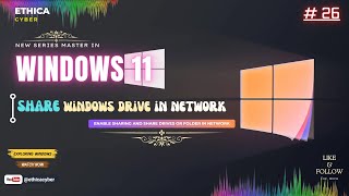 How to Enable Sharing and Share Drives in our Network | Ethica Cyber