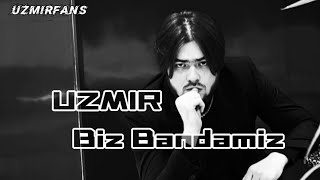 UZMIR – Biz Bandamiz (Lyrics video)